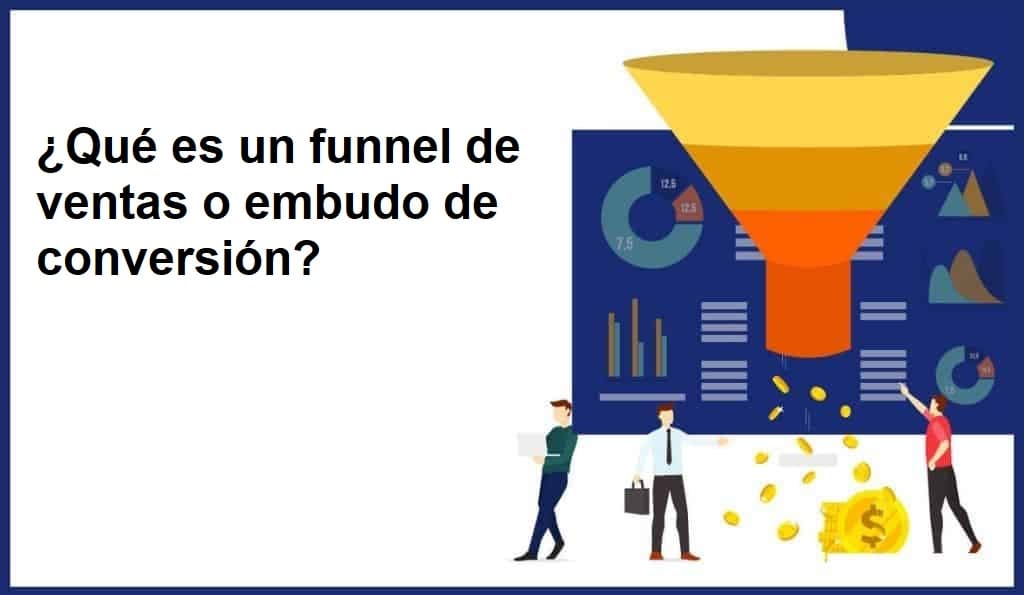 ¿Qué es un funnel de ventas o embudo de conversión?