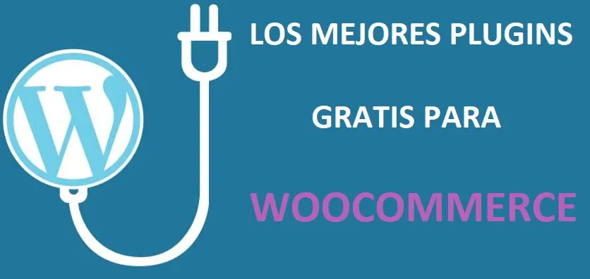 LOS MEJORES PLUGIN GRATIS WOO