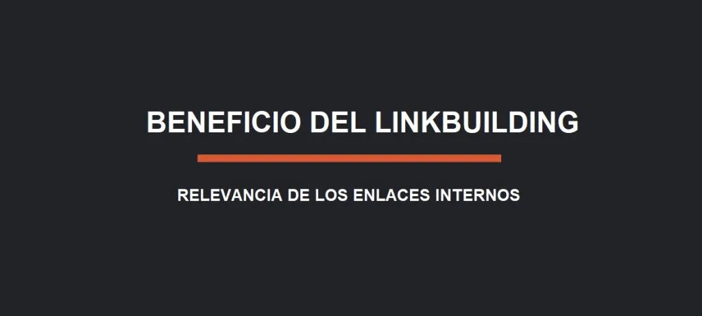 RELEVANCIA Y BENEFICIO DE LOS ENLACES INTERNOS